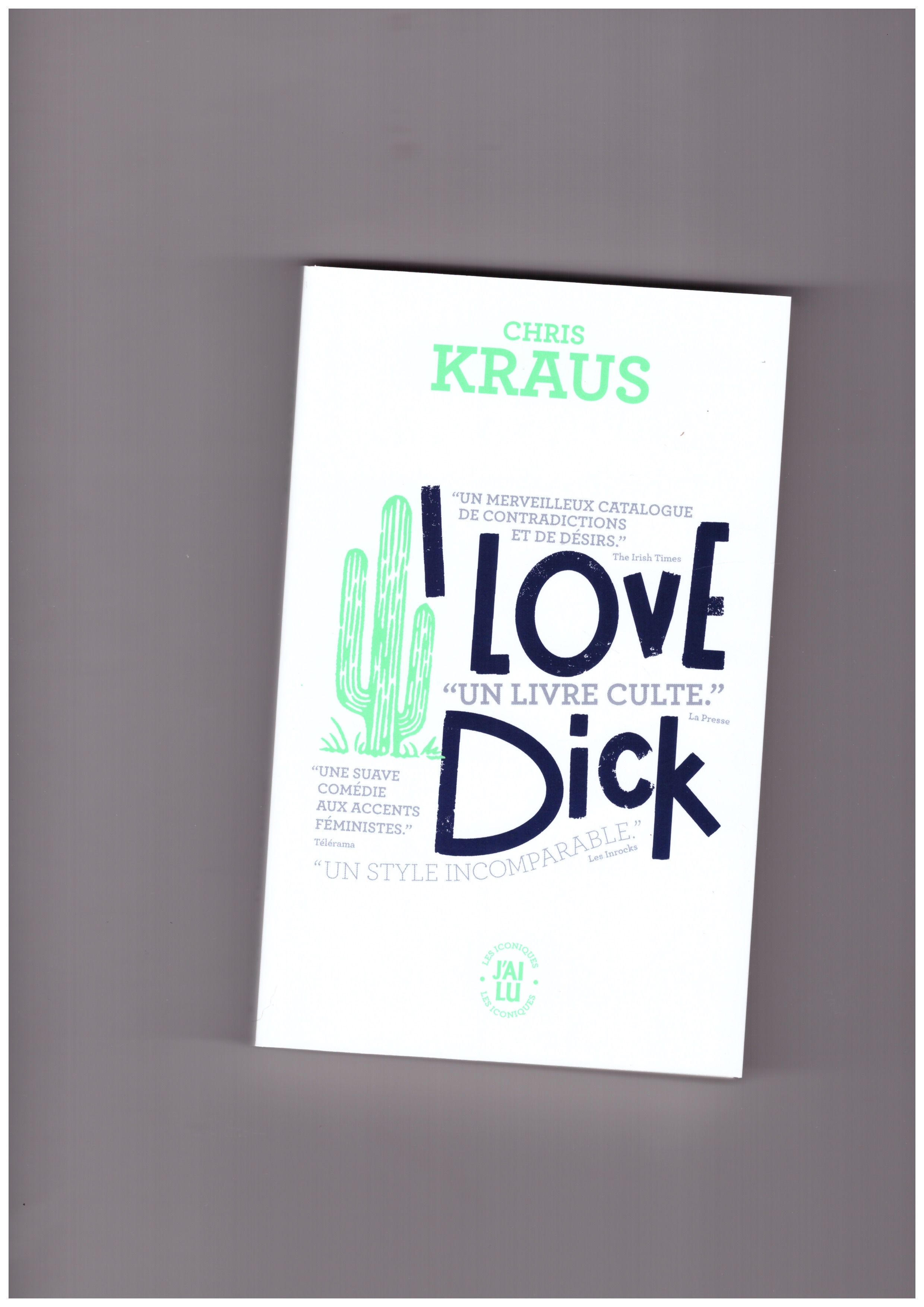 KRAUS, Chris - I love Dick [FR]